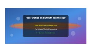Fiber Optics and DWDM Technology: A Comprehensive Technical Guide